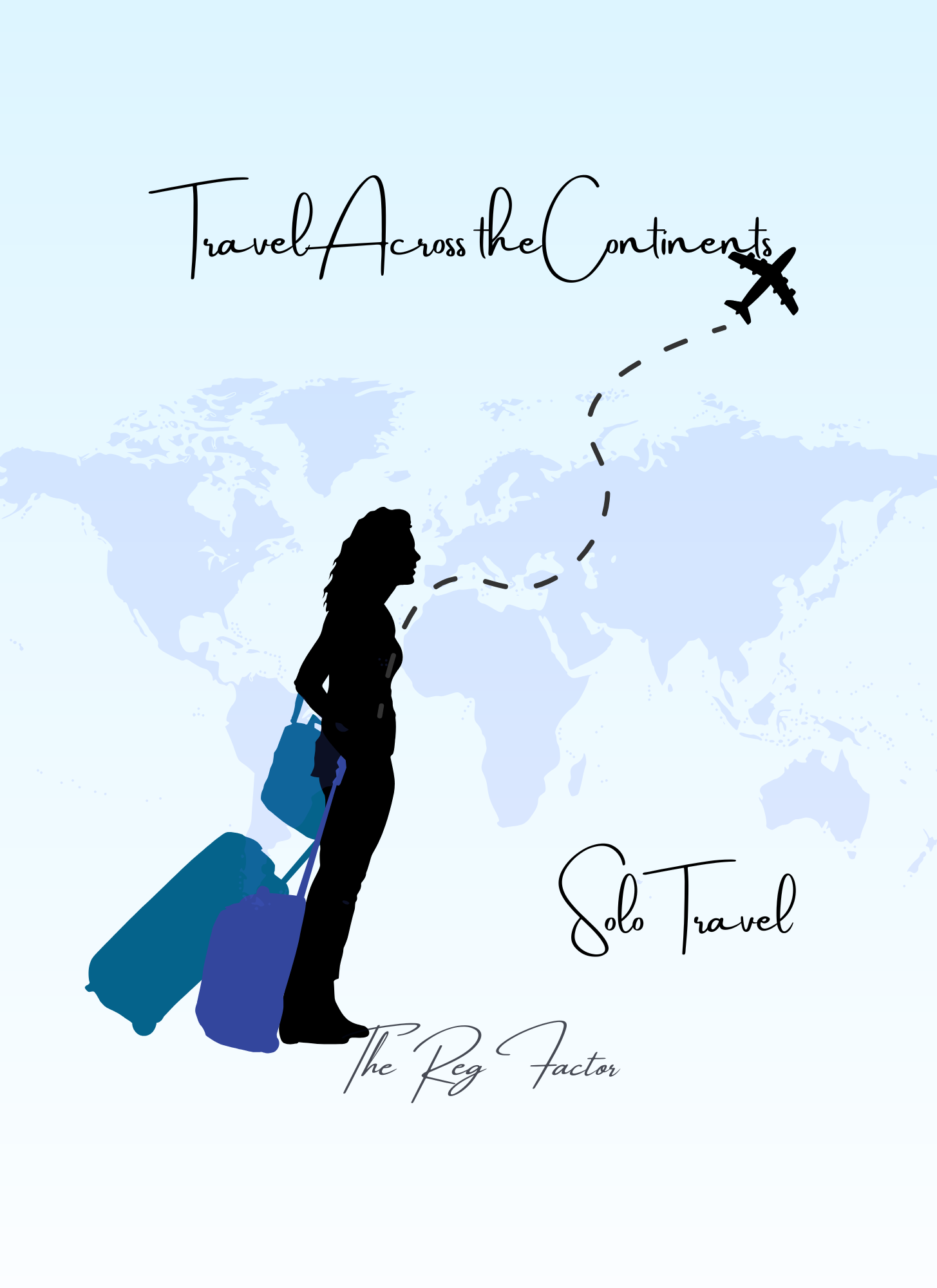 Travel Across the Continents Solo Travel Cover